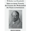 KNYGA Wilhelm Von Humboldt Ideen zu einem Versuch, die Grenzen der Wirksamkeit des Staats zu bestimmen