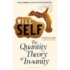KNYGA Will Self Quantity Theory of Insanity
