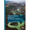 KNYGA William Bartlett Towards Economic Inclusion in the Western Balkans