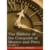 KNYGA William H Prescott History of the Conquest of Mexico &amp; Peru - Volume II
