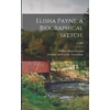 KNYGA William Hazen Cotton Elisha Payne, a Biographical Sketch