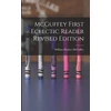 KNYGA William Holmes 1800-1873 McGuffey McGuffey First Eclectic Reader Revised Edition