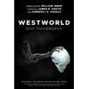 KNYGA William Irwin Westworld and Philosophy