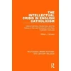 KNYGA William J Schoenl Intellectual Crisis in English Catholicism