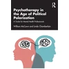 KNYGA William Mccown Psychotherapy in the Age of Political Polarization