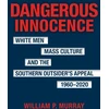 KNYGA William P Murray Dangerous Innocence