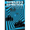 KNYGA William R Ashcroft Towards Extinction