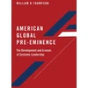 KNYGA William R Thompson American Global Pre-Eminence