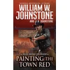 KNYGA William W Johnstone Painting the Town Raudona