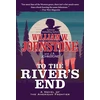 KNYGA William W Johnstone To the River's End