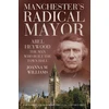 KNYGA Williams Manchester's Radical Mayor