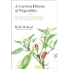 KNYGA Wolf Dieter Storl Curious History of Vegetables