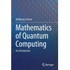KNYGA Wolfgang Scherer Mathematics of Quantum Computing