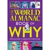 KNYGA World Almanac Kidstm World Almanac Book of Why: Explanations for Absolutely Everything