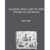 KNYGA Xuan Chen Eastern Han (AD 25-220) Tombs in Sichuan