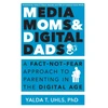 KNYGA Yalda T Uhls Media Moms &amp; Digital Dads