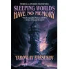 KNYGA Yaroslav Barsukov Sleeping Worlds Have No Memory