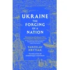 KNYGA Yaroslav Hrytsak UKRAINE The Forging of a Nation
