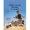 KNYGA Zachary Abel First Class Travel on a Budget