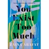 KNYGA Zaina Arafat You Exist Too Much