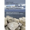 KNYGA Zeno Vernyik Brutal Aspects of Migratory Esthetics