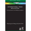 KNYGA Zhiqiong June Wang International Trade Regulation