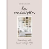 KNYGA Zoé de las Cases La Maison, Decorating with French vintage style