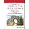 KNYGA Zuiderhoek Companion to Cities in the Greco-Roman World