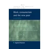 KNYGA Zygmunt Bauman Work, Consumerism and the New Poor