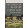 KNYGA 1862-1865 Illinois Infantry 92d Regt Proceedings of the 17th Triennial Reunion, 92nd Regiment, Illinois Volunteers, Sept. 2-3, 1915 at Byron, Ill.
