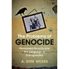 KNYGA A Dirk Moses Problems of Genocide