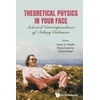 KNYGA Aaron Sidney Wright Theoretical Physics In Your Face: Selected Correspondence Of Sidney Coleman