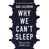 KNYGA Ada Calhoun Why We Can't Sleep