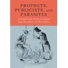 KNYGA Adam Gordon Prophets, Publicists, and Parasites