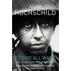 KNYGA Adam Hochschild To End All Wars