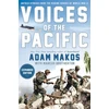KNYGA Adam Makos Voices of the Pacific, Expanded Edition