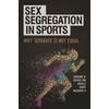 KNYGA Adrienne N Milner Sex Segregation in Sports