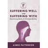 KNYGA Aimee Patterson Suffering Well and Suffering with
