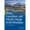 KNYGA Ajay Kumar Taloor Vanduo, Cryosphere, and Climate Change in the Himalayas