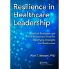 KNYGA Alan T Belasen Resilience in Healthcare Leadership