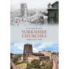 KNYGA Alan Whitworth Yorkshire Churches Through Time
