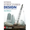 KNYGA Alan Williams Steel Structures Design for Lateral and Vertical Forces, Second Edition