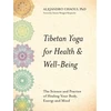 KNYGA Alejandro Chaoul Tibetan Yoga for Health &amp; Well-Being