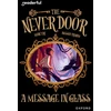 KNYGA Alessia Trunfio Readerful Independent Library: Oxford Reading Level 18: The Never Door A?A· A Message in Glass