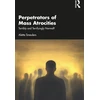 KNYGA Alette Smeulers Perpetrators of Mass Atrocities
