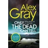 KNYGA Alex Gray Only the Dead Can Tell
