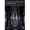 KNYGA Alex Monk Trauma and the Supernatural in Psychotherapy