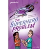 KNYGA Alex Paterson Readerful Independent Library: Oxford Reading Level 18: The Superhero Problem