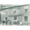 KNYGA Alex Young Old Langholm and the Esk Valley