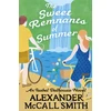 KNYGA Alexander Mccall Smith Sweet Remnants of Summer